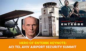 Entebbe Raid hero promotes engagement to lower airport security threat – why his message is relevant to viability of regional airports