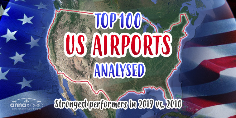 The US’ top-100 airports Los Angeles, Seattle, Fort Lauderdale, Nashville stand out for growth since 2010
